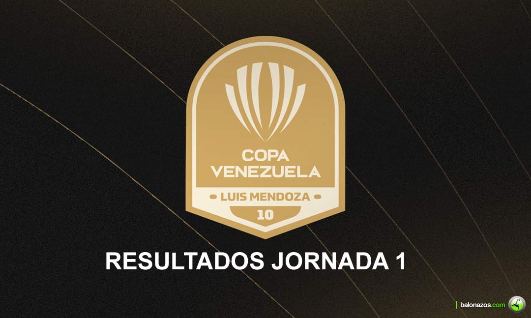 Resultados de la Jornada 1 Copa Venezuela