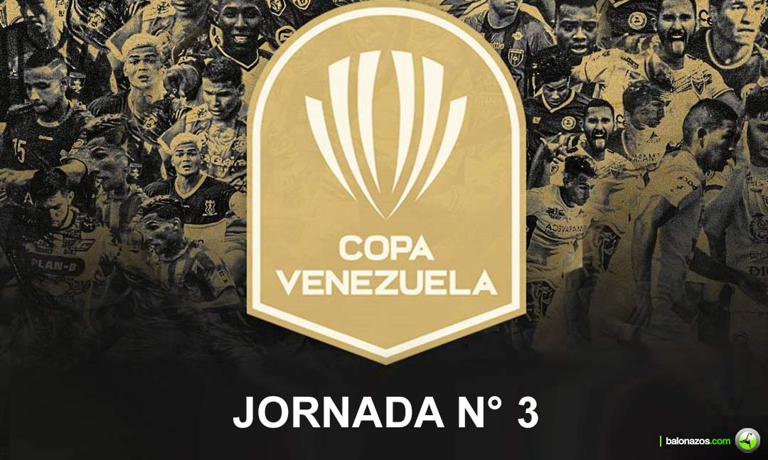 La tercera jornada de la Copa Venezuela