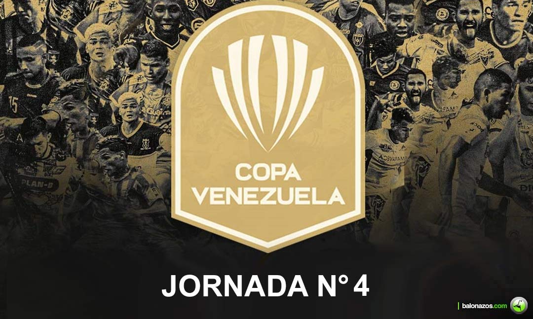 la Cuarta Jornada de la&nbsp;Copa Venezuela