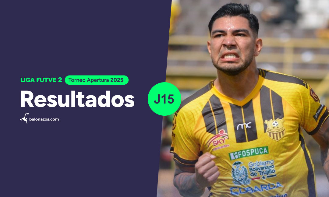Resultados Jornada 15 de la Liga FutVe 2