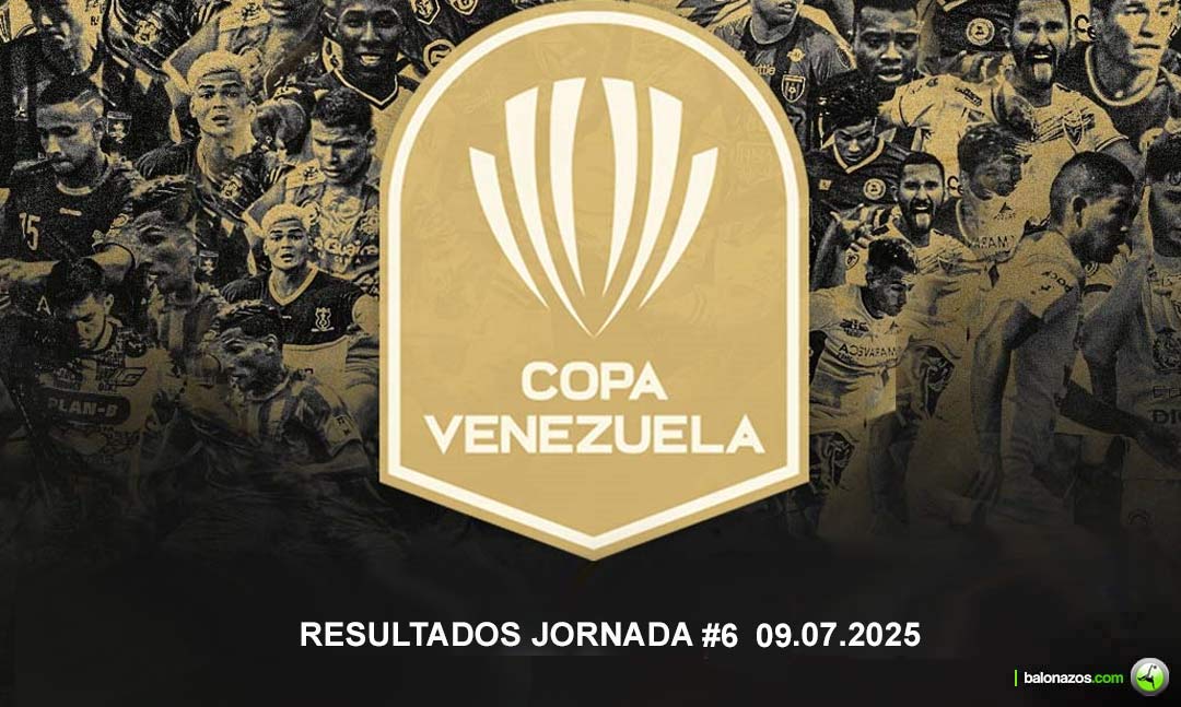 Resultados&nbsp;Jornada 6 Copa Venezuela 2025